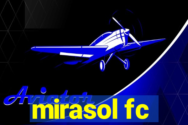 mirasol fc